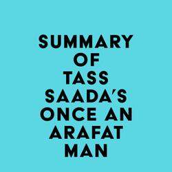 Summary of Tass Saada's Once an Arafat Man