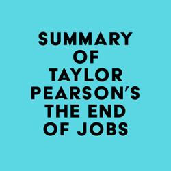 Summary of Taylor Pearson's The End of Jobs