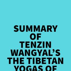 Summary of Tenzin Wangyal's The Tibetan Yogas of Dream and Sleep