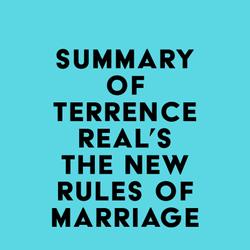 Summary of Terrence Real's The New Rules of Marriage