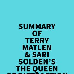 Summary of Terry Matlen & Sari Solden's The Queen Of Distraction