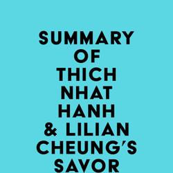 Summary of Thich Nhat Hanh & Lilian Cheung's Savor