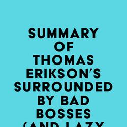 Summary of Thomas Erikson's Surrounded by Bad Bosses (And Lazy Employees)