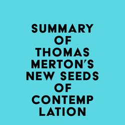 Summary of Thomas Merton's New Seeds of Contemplation