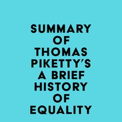 Summary of Thomas Piketty's A Brief History of Equality