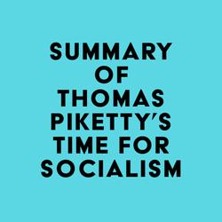 Summary of Thomas Piketty's Time for Socialism