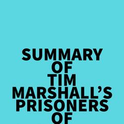 Summary of Tim Marshall's Prisoners of Geography