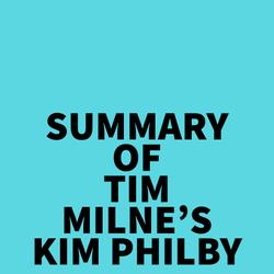 Summary of Tim Milne's Kim Philby