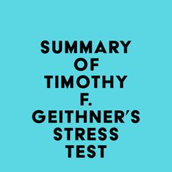 Summary of Timothy F. Geithner's Stress Test