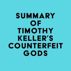 Summary of Timothy Keller's Counterfeit Gods