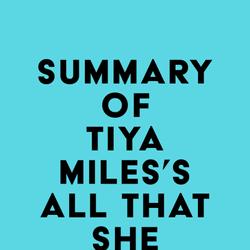 Summary of Tiya Miles's All That She Carried