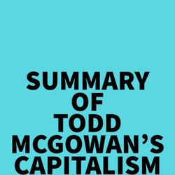 Summary of Todd McGowan's Capitalism and Desire