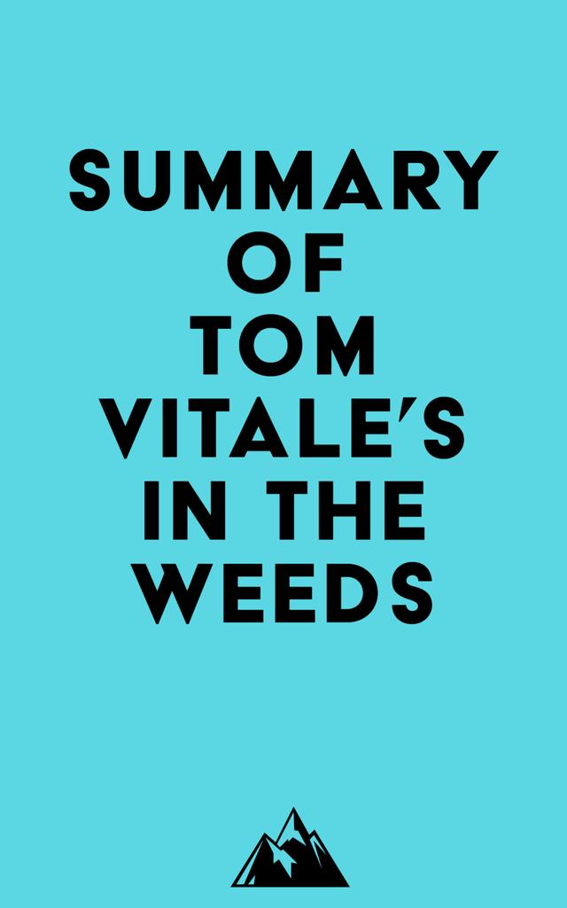 Summary of Tom Vitale 's In the Weeds