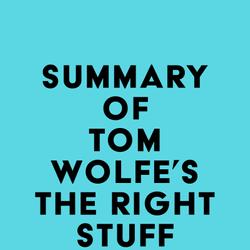 Summary of Tom Wolfe's The Right Stuff