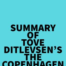 Summary of Tove Ditlevsen's The Copenhagen Trilogy