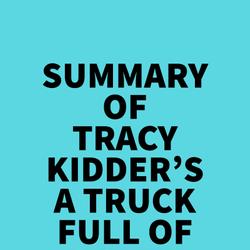 Summary of Tracy Kidder's A Truck Full of Money