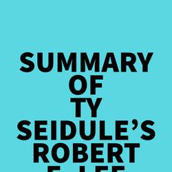 Summary of Ty Seidule's Robert E. Lee and Me