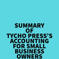 Summary of Tycho Press's Accounting for Small Business Owners