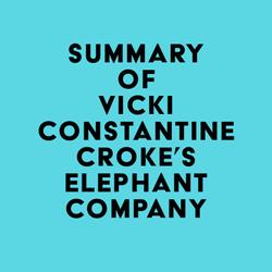 Summary of Vicki Constantine Croke's Elephant Company