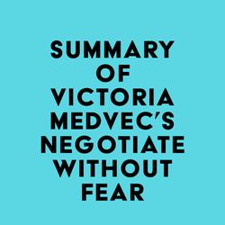 Summary of Victoria Medvec's Negotiate Without Fear