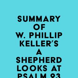 Summary of W. Phillip Keller's A Shepherd Looks at Psalm 23