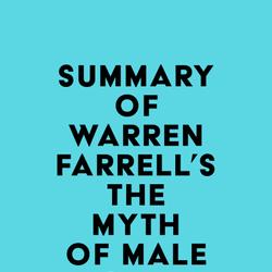 Summary of Warren Farrell's The Myth of Male Power