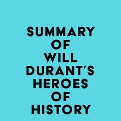 Summary of Will Durant's Heroes of History