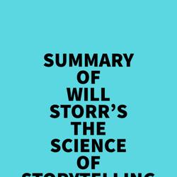 Summary of Will Storr's The Science of Storytelling