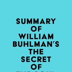 Summary of William Buhlman's The Secret of the Soul