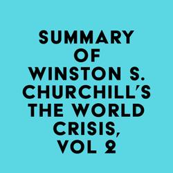 Summary of Winston S. Churchill's The World Crisis, Vol 2