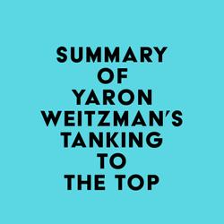 Summary of Yaron Weitzman's Tanking to the Top