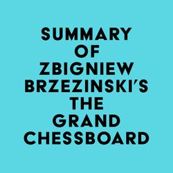 Summary of Zbigniew Brzezinski's The Grand Chessboard