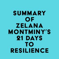 Summary of Zelana Montminy's 21 Days to Resilience