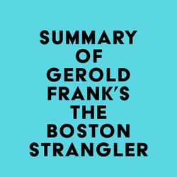 Summay of Gerold Frank's The Boston Strangler