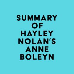 Summay of Hayley Nolan's Anne Boleyn