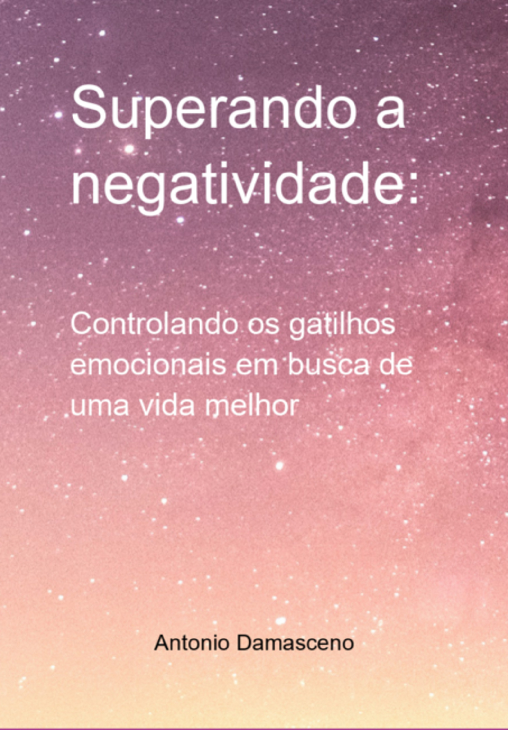 Superando A Negatividade: