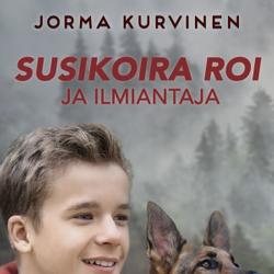 Susikoira Roi ja ilmiantaja