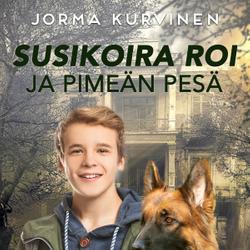 Susikoira Roi ja pimeän pesä