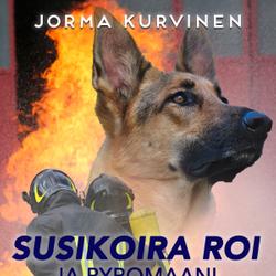 Susikoira Roi ja pyromaani