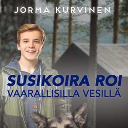 Susikoira Roi vaarallisilla vesillä