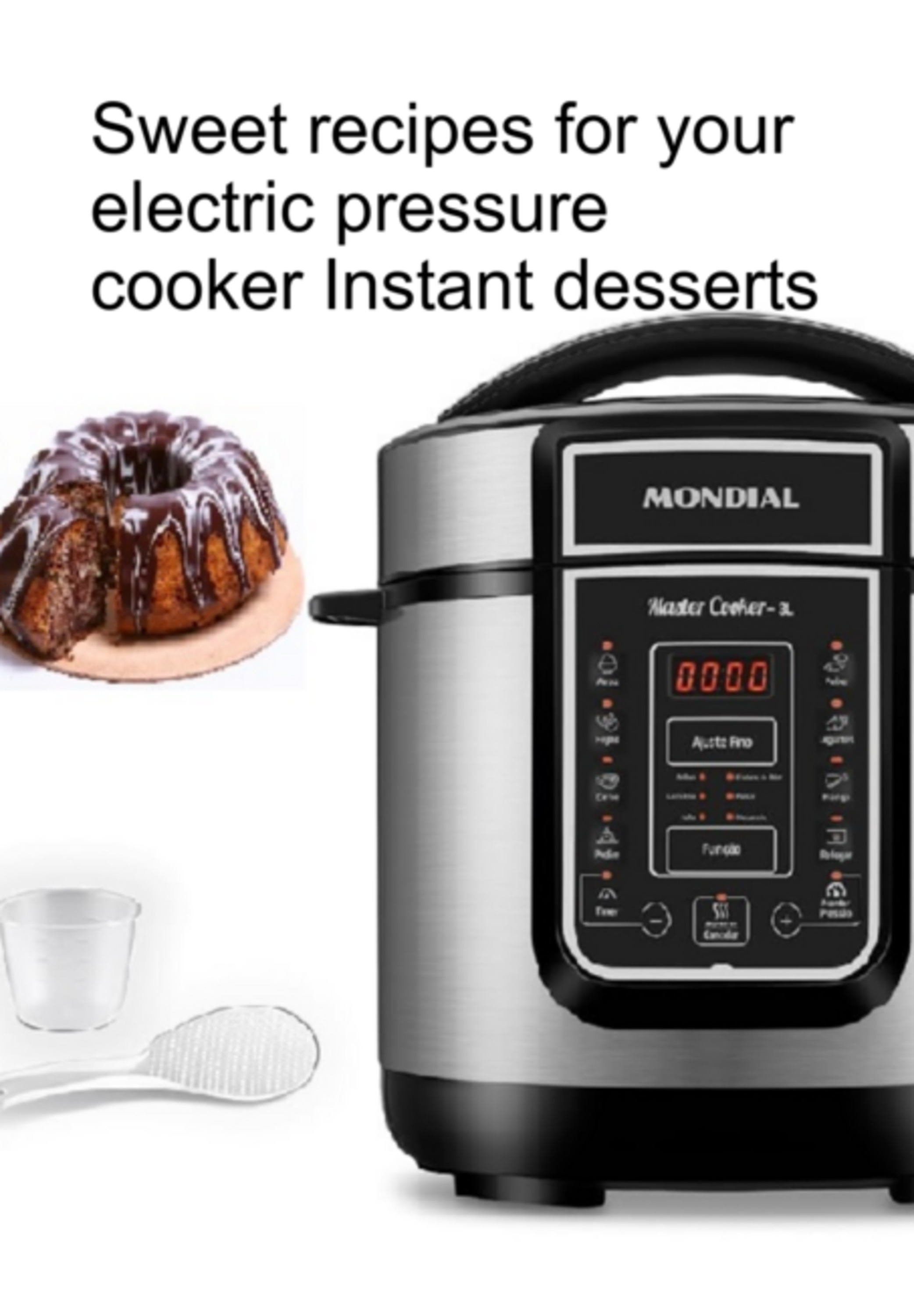 Sweet Recipes For Your Electric Pressure Cooker Instant Desserts