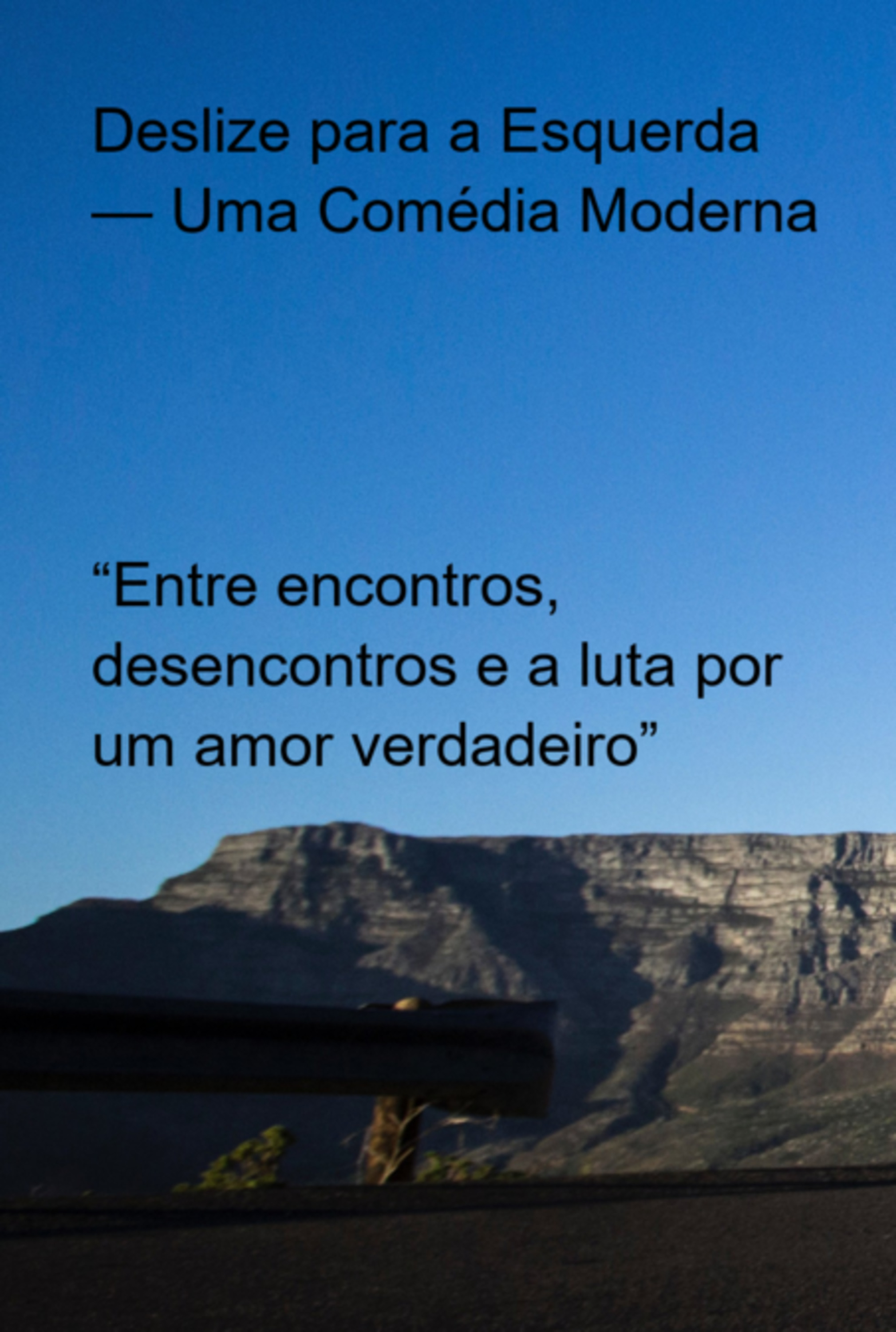 Swipe Para A Esquerda — Uma Comédia Moderna