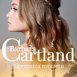 Tajemnica meczetu - Ponadczasowe historie miłosne Barbary Cartland