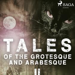 Tales of the Grotesque and Arabesque II