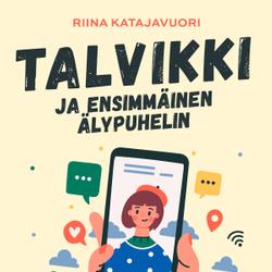 Talvikki ja ensimmäinen älypuhelin