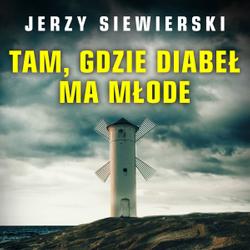 Tam, gdzie diabeł ma młode