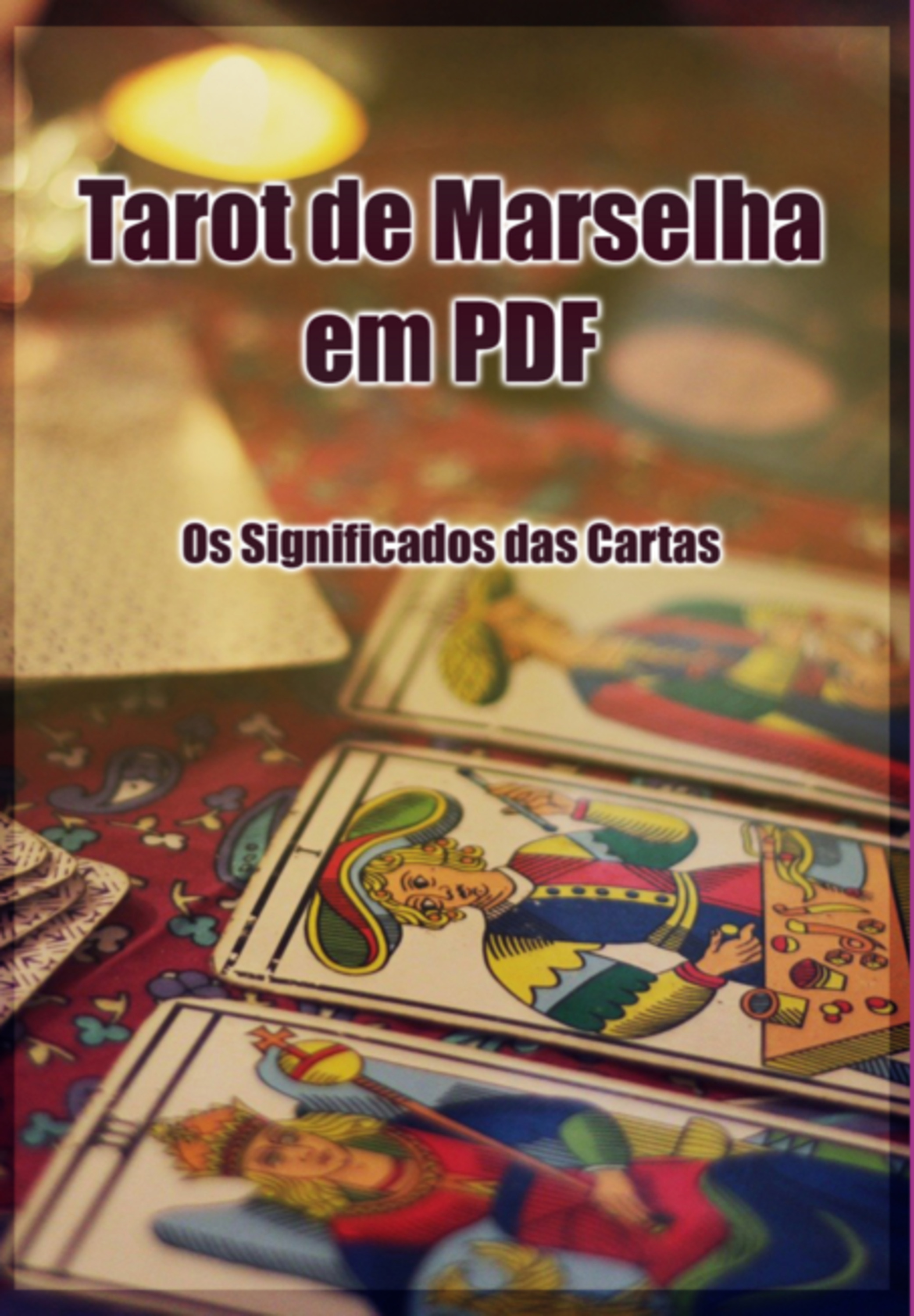 Tarot De Marselha Em Pdf - Os Significados Das Cartas