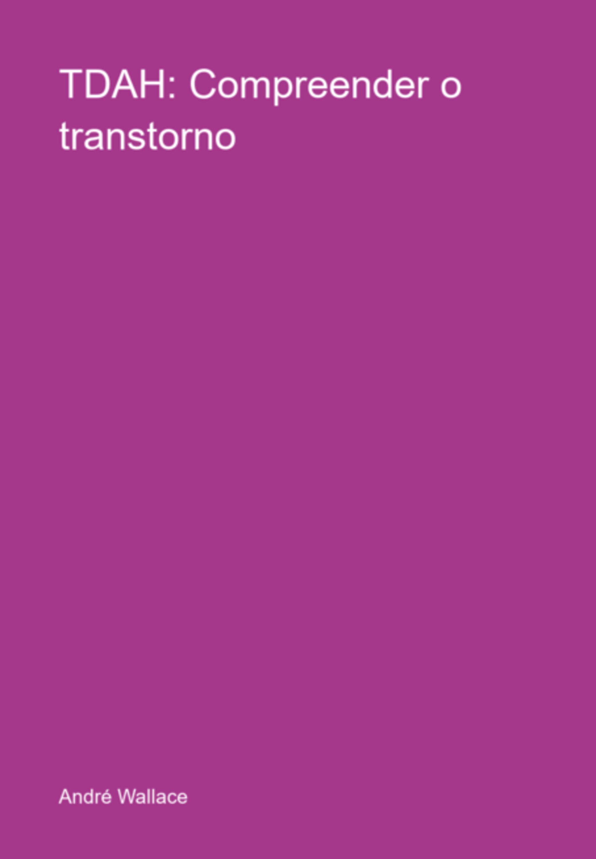 Tdah: Compreender O Transtorno