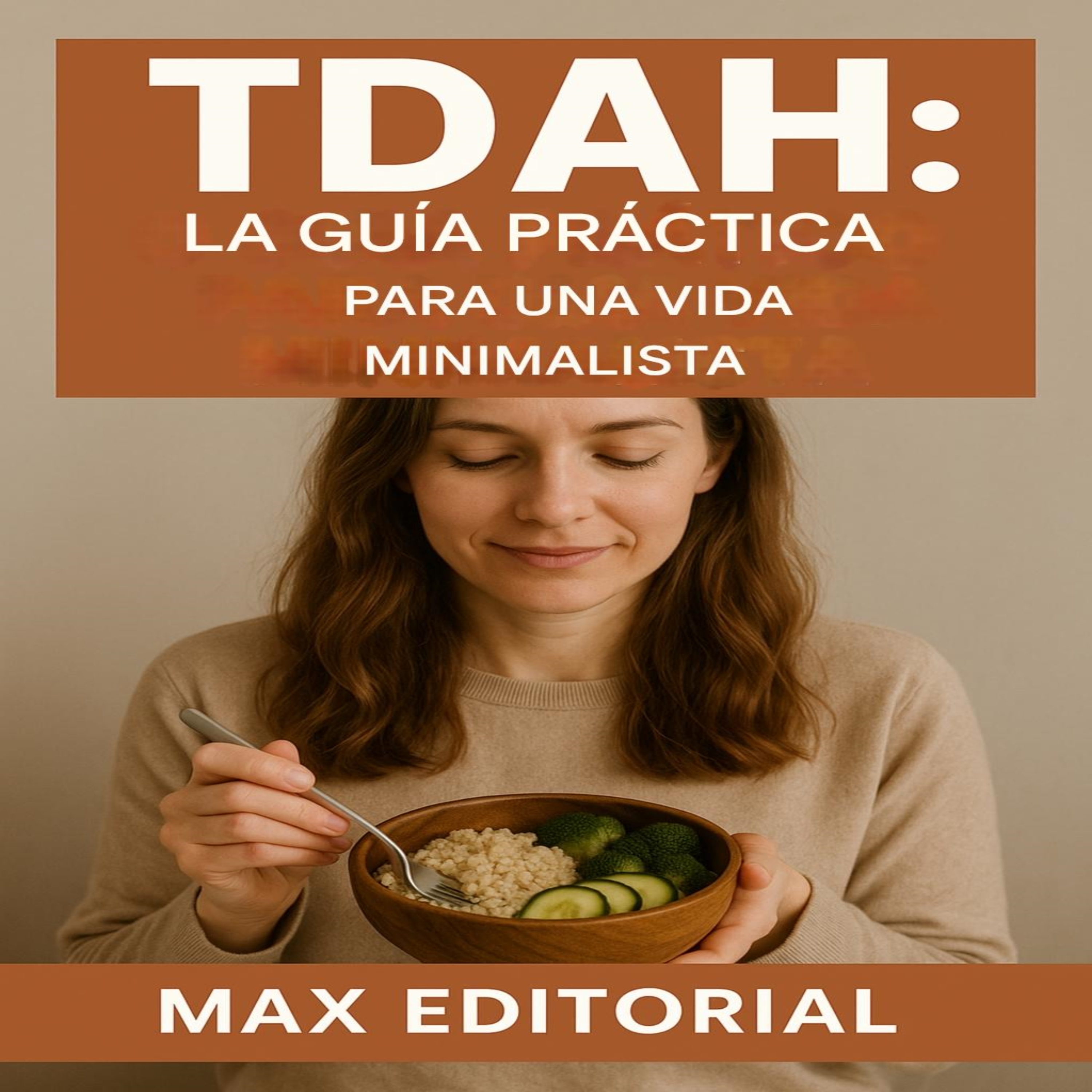 TDAH: La guía práctica para una vida minimalista