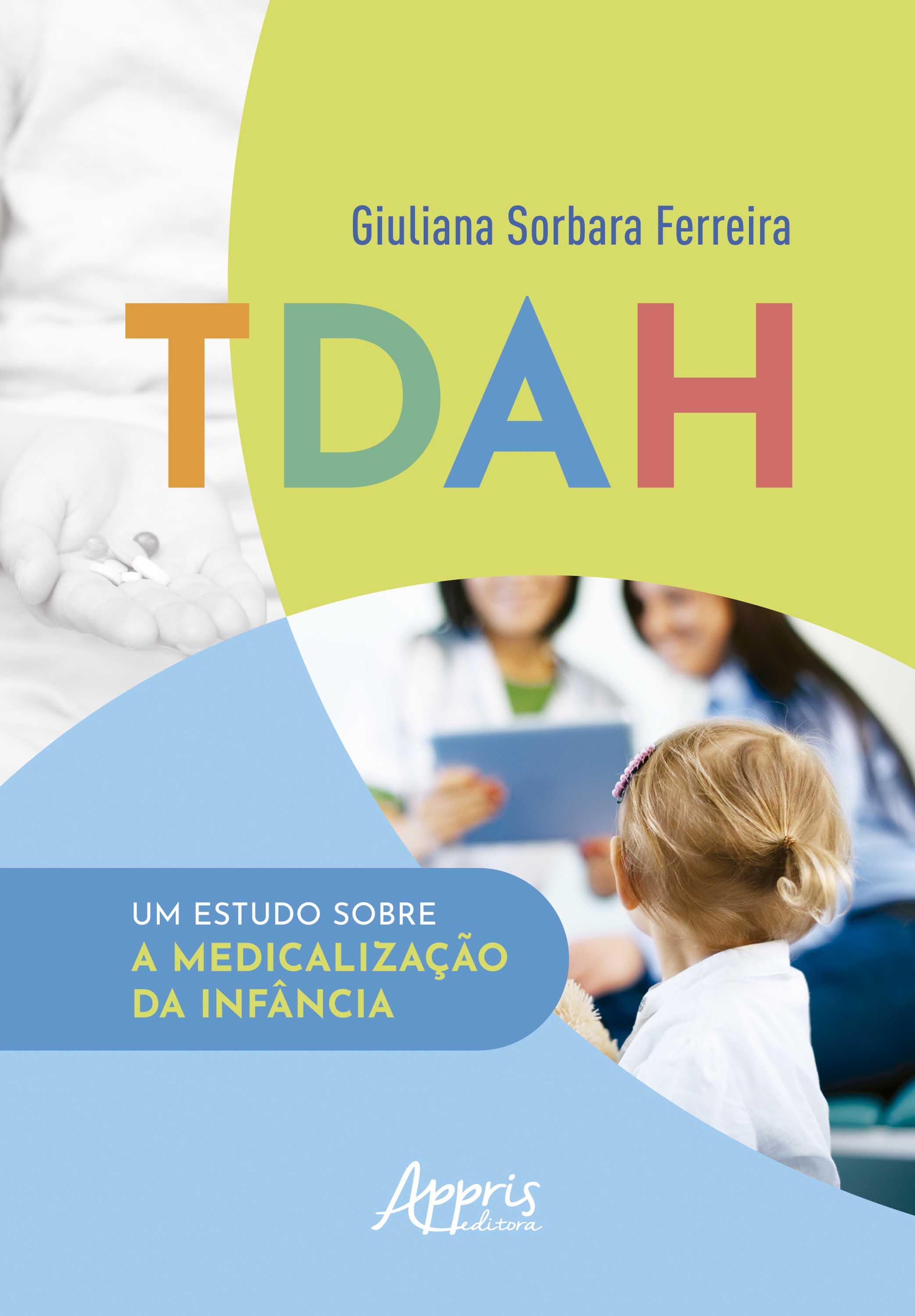 TDAH: Um Estudo Sobre a Medicalização da Infância